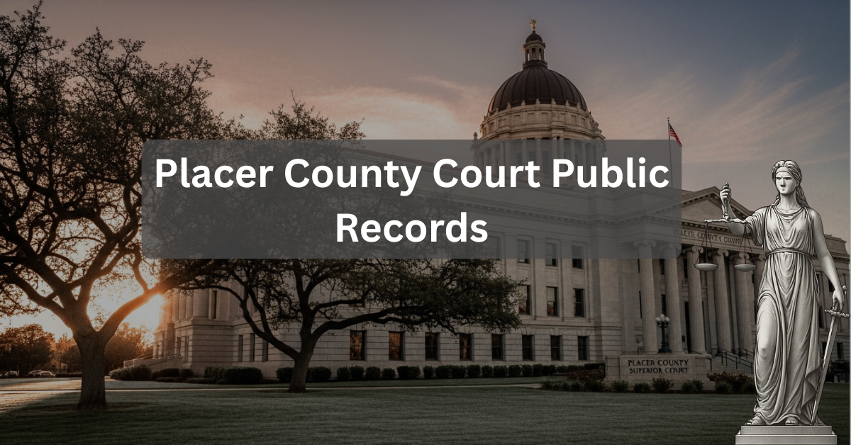 Placer County Court Public Records