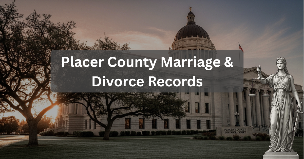 Placer County Marriage & Divorce Records